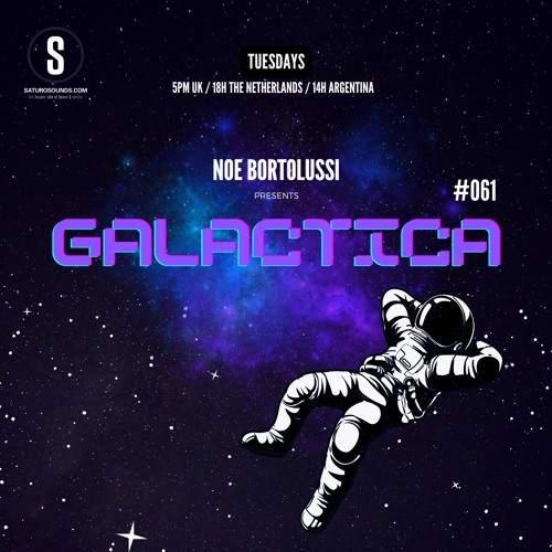 Noe Bortolussi pres. GALACTICA #061 [Saturo Sounds]