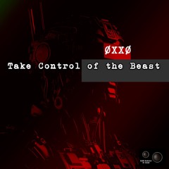 ØXXØ - Take Control (Original Mix)