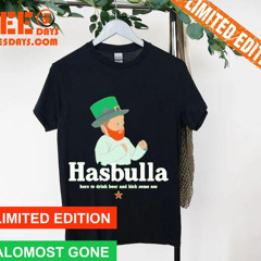 Hasbulla Here To Drink Beer And Kick Some Ass St Patrick's Day T-Shirt