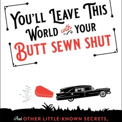 ⭐[PDF]⚡ You'll Leave This World With Your Butt Sewn Shut: And Other Li