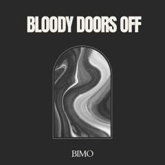 BLOODY DOORS OFF (FREE DOWNLOAD)