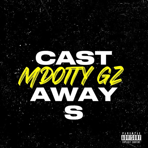 MDotty Gz - Castaways
