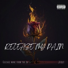 Release My Pain feat JFout (prod by Rxllin)