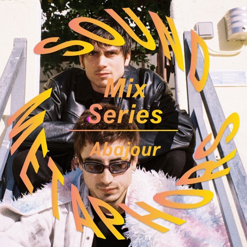 Sound Metaphors Mix Series 34 : Abajour