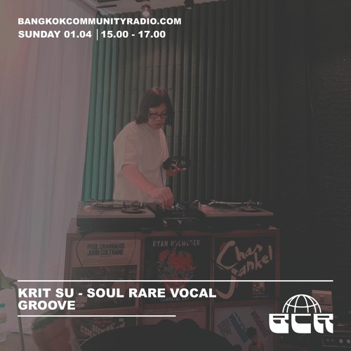 Krit Su - Afternoon with Soul rare Vocal groove - 1st April