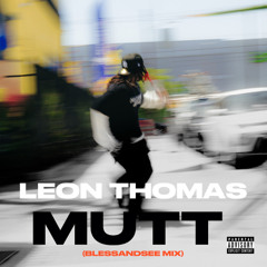 LEON THOMAS -  MUTT X GINUWINE - SO ANXIOUS (BLESSANDSEEMIX) MASTER