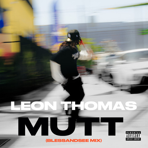 LEON THOMAS -  MUTT X GINUWINE - SO ANXIOUS (BLESSANDSEEMIX) MASTER