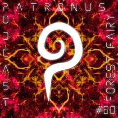 Patronus Podcast #60 - Forest Fairy