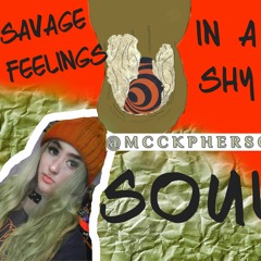 "savage feelings in a shy soul"(out now) | 2015 @mcckpherson