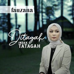 - Fauzana  Ditagah Indak Tatagah LAGU MINANG TERBARU 2023