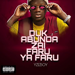 Yzeboy x Deezell Duk Abunda Zai Faru Ya Faru ( Cover )