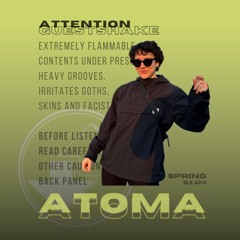 GUEST SHAKE: ATOMA