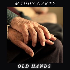 MADDY - OLD HANDS  - Single