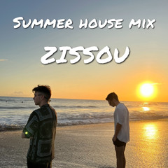 SUMMER HOUSE MIX | ZISSOU