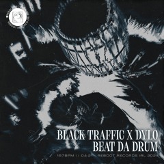 Black Traffic X DYLØ - Beat Da Drum