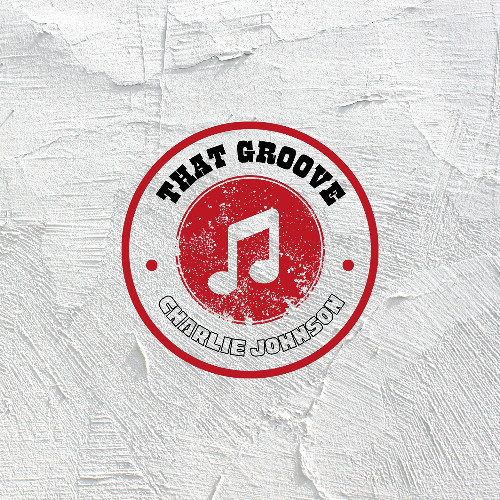 That Groove - Charlie Johnson [FREE DL]