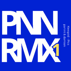 PNNRMX - Keeqaid Pics [panini & damien]