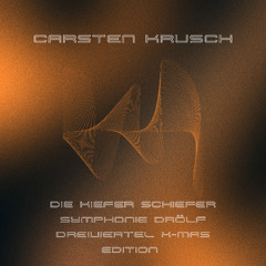 carsten krusch die kiefer schiefer symphonie drölf dreiviertel x mas edition
