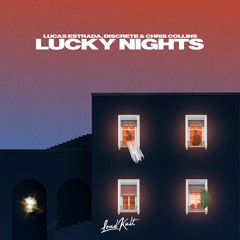 Lucas Estrada, Discrete, Chris Collins - Lucky Nights