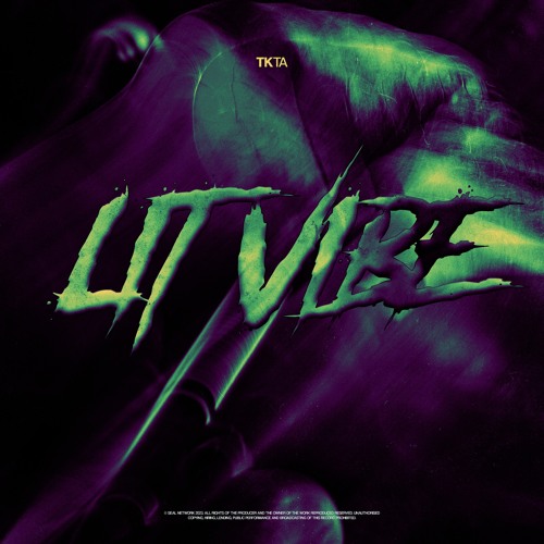TKTA - Lit Vibe