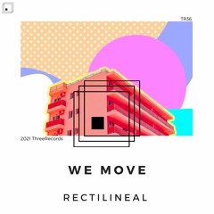 Rectilineal - We Move (Original Mix)