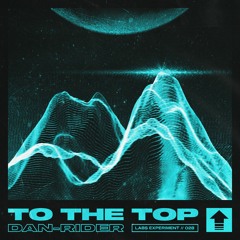 Dan-Rider - To The Top