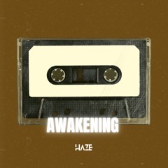 Haze - Awakening (Original Mix)