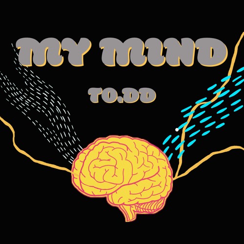 Stream My Mind by TO.DD | Listen online for free on SoundCloud