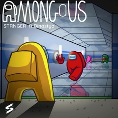 STRNGER - Amongos (ft.Dinastya)[Riddim]
