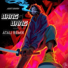Nancy Sinatra - Bang Bang (ATALI Remix) [FREE DL]