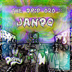 The Drip 020 :: Jando