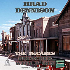 View PDF 💔 Preacher with a Gun: The McCabes, Book 6 by  Brad Dennison,J. Rodney Turn
