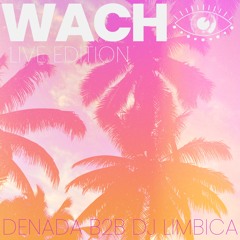 WACH Live Edition DenAda b2b Dj Limbica @Hanseatische Materialverwaltung