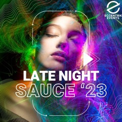 Late Night Sauce '23