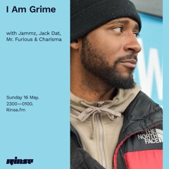 Guest-Mix for I Am Grime | Rinse FM - 16/05/2021