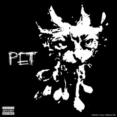 Pet (feat. Hartwell & Blackacre Doe)