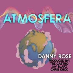 Atmosfera (Produced by Tre Castro, Jay Blapz & ChrisKnxx)