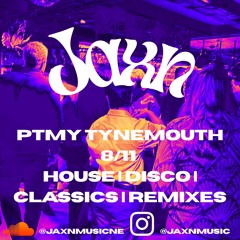 Live @ PTMY (Tynemouth) 8/11 (House, Disco, Classics, Remixes)