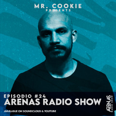 Arenas Radio Show #24 Host: Mr. Cookie
