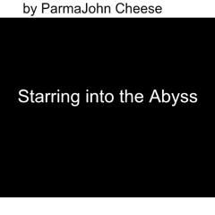 Starring into the Abyss (OG Version)
