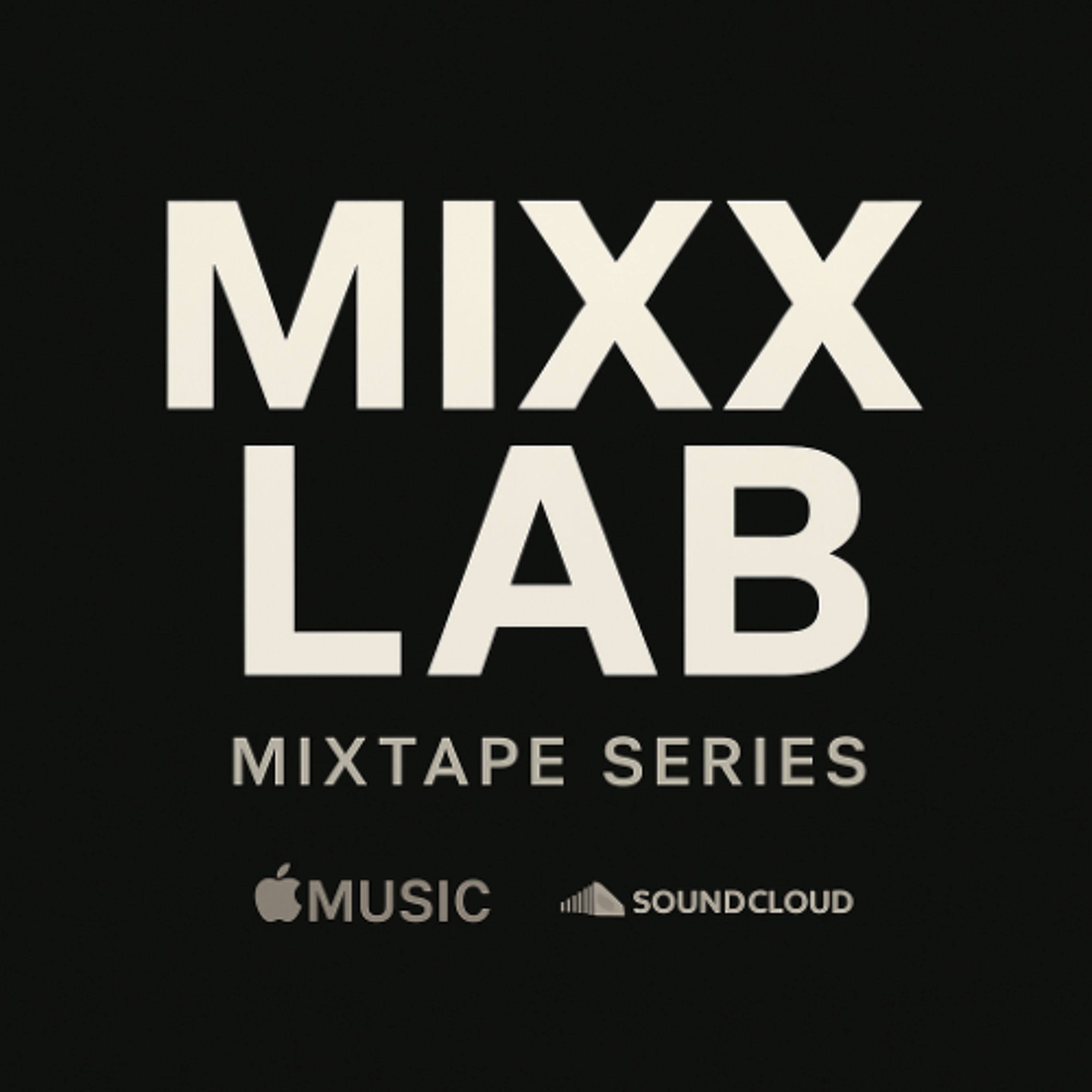 Mixx Lab : Audio Series By DJ Mixx