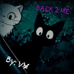BACK 2 ME (Prod. BBGLOS)