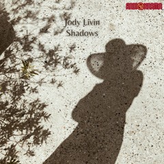 Jody Livin - Shadows - Single [Radio Karma]