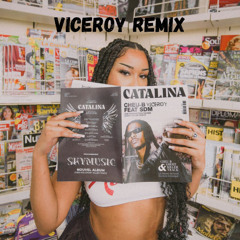 SDM, CHEU-B - Catalina ( VICEROY REMIX )