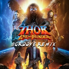 Sweet Child O' Mine (B.GROOVE DJ Intro'22 & Marvel Remix) From Thor Love and Thunder.【Ver.01】