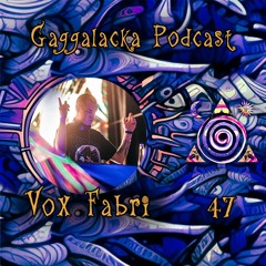 "Radio Gagga Podcast" Vol. 47 by VOX FABRI
