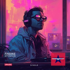 Findike - Attention [Underground Roof Records]