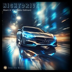 Nightdrive (Want it V2)