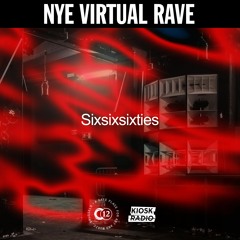 C12's NYE Virtual Rave with Sixsixsixties @ Kiosk Radio 31.12.2020
