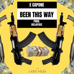 E Capone - Been This Way